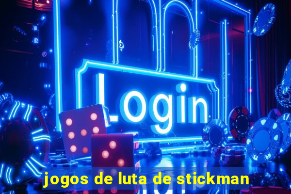 jogos de luta de stickman